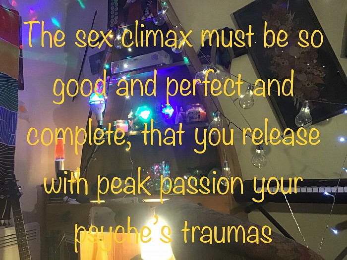 Sex must be the new religion, and this religions goal is to heal the psyche’s wounds