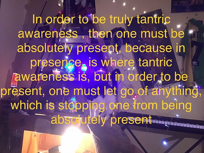 Presence/tantric awareness