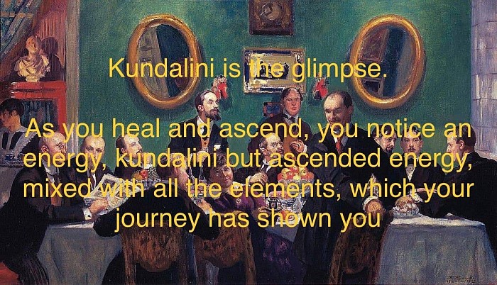 Kundalini is the glimpse.  As you heal and ascend, you notice an energy, kundalini but ascended energy, mixed with all the elements, which your journey has shown you